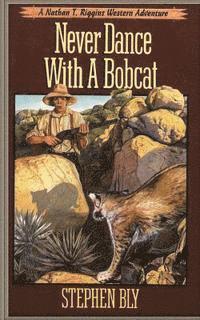 bokomslag Never Dance With a Bobcat