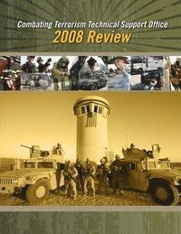Combating Terrorism Technical Support Office: 2008 Review (Black and White) 1