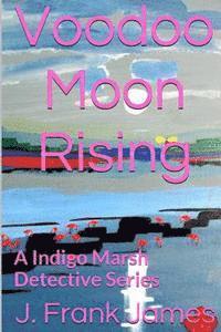 Voodoo Moon Rising 1