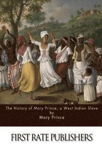 bokomslag The History of Mary Prince, a West Indian Slave