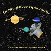 bokomslag In My Silver Spaceship