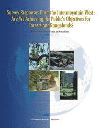 Survey Responses From the Intermountain West: Are We Achieving the Public's Objectives for Forests and Rangelands? 1