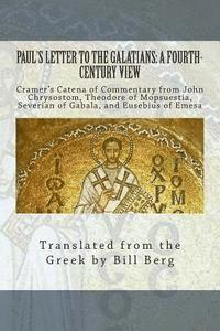 bokomslag Paul's Letter to the Galatians: A Fourth - Century View:: Cramer's Catena of commentary from John Chrysostom, Theodore of Mopsuestia, Severian of Gaba