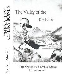 bokomslag The Valley of Dry Bones: The Quest of Overcoming Hopelessness