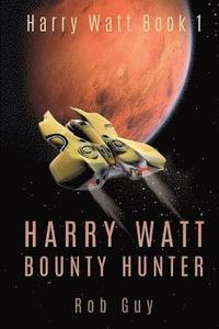 bokomslag Harry Watt, Bounty Hunter