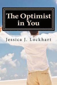 bokomslag The Optimist in You: An Optimism-Coaching Handbook