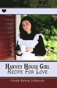 bokomslag Harvey House Girl: Recipe for Love