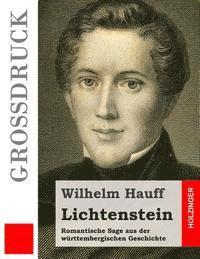 bokomslag Lichtenstein (Großdruck): Romantische Sage aus der württembergischen Geschichte