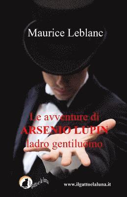 Maurice LeBlanc - Le avventure di Arsenio Lupin, ladro gentiluomo, Häftad