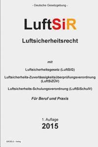 bokomslag Luftsicherheitsrecht: LuftSiR