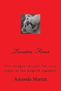 bokomslag Twistin' Fives: Five tongue twisters for each letter of the English alphabet