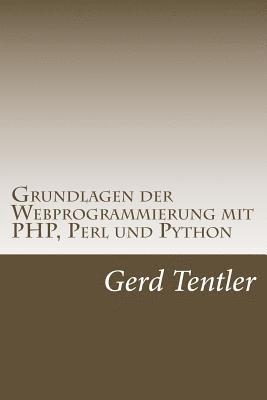 bokomslag Grundlagen der Webprogrammierung mit PHP, Perl und Python