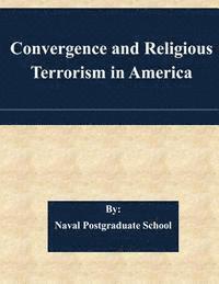 bokomslag Convergence and Religious Terrorism in America