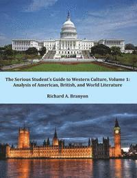 The Serious Student's Guide to Western Culture: Volume 1: Analysis of American, British, and World Literature 1
