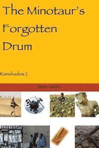 bokomslag The Minotaur's Forgotten Drum: Rainshadow 2