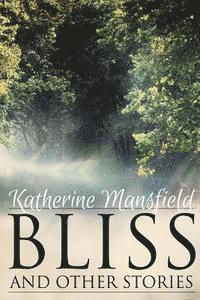 Bliss, and Other Stories 1