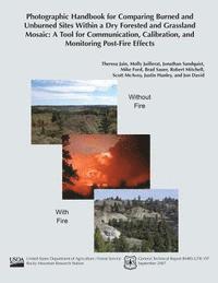 bokomslag Photographic Handbook for Comparing burned and Unburned Sites Within a Dry Forested and Grassland Mosiac: A Tool for Communication, Calibration, and M