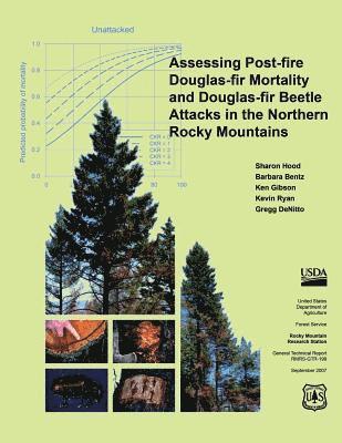 Assessing Post-fire Douglas-fir Mortality and Douglas-fir Beetle Attacks in the Northern Rocky Mountains 1