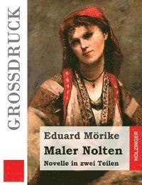 bokomslag Maler Nolten (Großdruck): Novelle in zwei Teilen