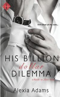 bokomslag His Billion-Dollar Dilemma