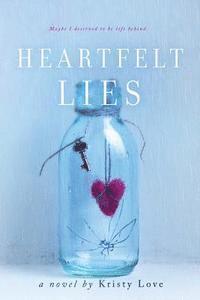 bokomslag Heartfelt Lies
