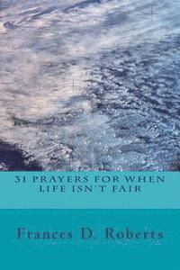 bokomslag 31 Prayers for When Life Isn't Fair