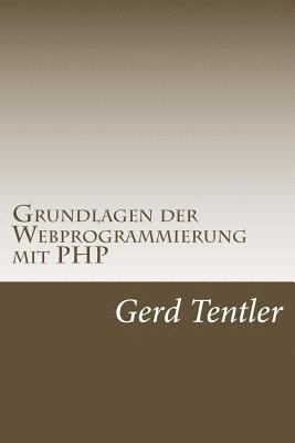 Grundlagen der Webprogrammierung mit PHP 1