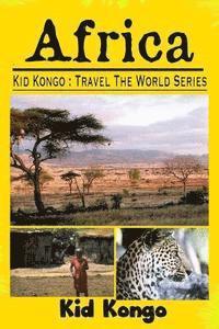 bokomslag Africa: Kid Kongo Travel The World Series
