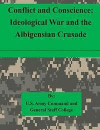 bokomslag Conflict and Conscience: Ideological War and the Albigensian Crusade