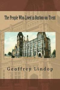 The People Who Lived in Burton-on-Trent 1