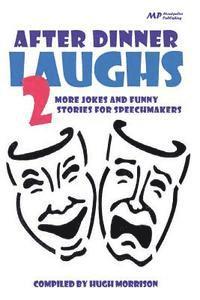 Hugh Morrison - After Dinner Laughs 2: More Jokes and Funny Stories for Speechmakers, Häftad. Tillgänglighet: Lägg i varukorg