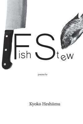 Fish Stew: poems 1