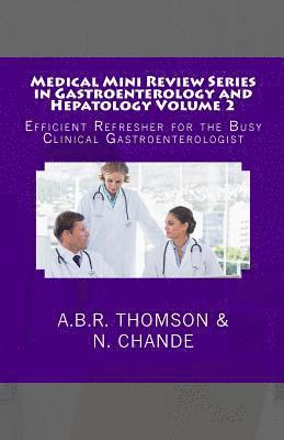 N. Chande, A. B. R. Thomson - Medical Mini Review Series in Gastroenterology and Hepatology Volume 2: Efficient Refresher for the Busy Clinical Gastroenterologist, Häftad