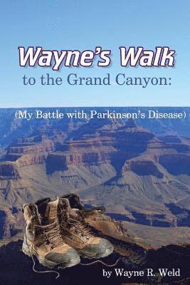 Wayne's Walk To The Grand Canyon 1