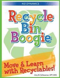 bokomslag Recycle Bin Boogie: Move and Learn with Recyclables!