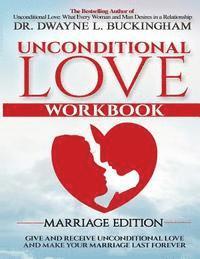 bokomslag Unconditional Love Marriage Edition (Workbook): Give and Receive Unconditional Love and Make Your Marriage Last Forever