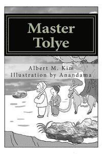 bokomslag Master Tolye: Who Knows What's Really Good or Bad?