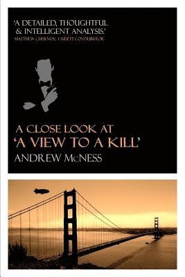 Andrew McNess - A Close Look at 'A View to a Kill', Häftad