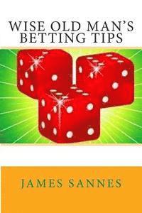 Wise Old Man's Betting Tips 1