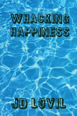 Whacking Happiness: A How-To Guide 1