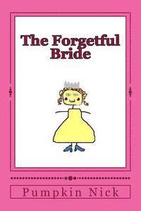 bokomslag The Forgetful Bride