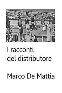 I racconti del distributore 1