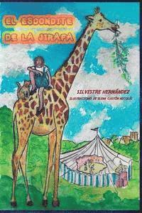 Silvestre Hernandez - El escondite de la jirafa, Häftad. Tillgänglighet: Lägg i varukorg