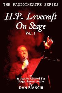 H. P. Lovecraft, Dan Bianchi - H.P. Lovecraft On Stage Vol.1: 25 Stories Adapted For Stage, Screen, Audio, Häftad