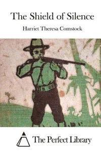 Harriet Theresa Comstock, The Perfect Library - The Shield of Silence, Häftad
