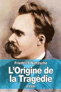 L'Origine de la Tragédie 1