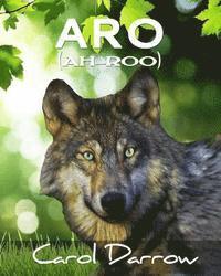 Aro: The story of a mistreated wolf pup 1