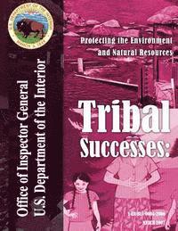 Tribal Successes: Protecting the Environment and Natural Resources 1