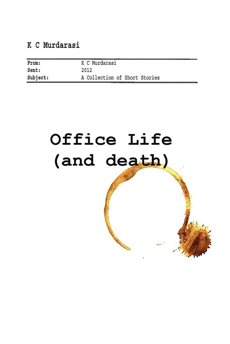 K C Murdarasi, K. C. Murdarasi - Office Life (and Death), Häftad