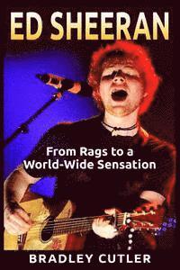 bokomslag Ed Sheeran: From Rags to a World-Wide Sensation